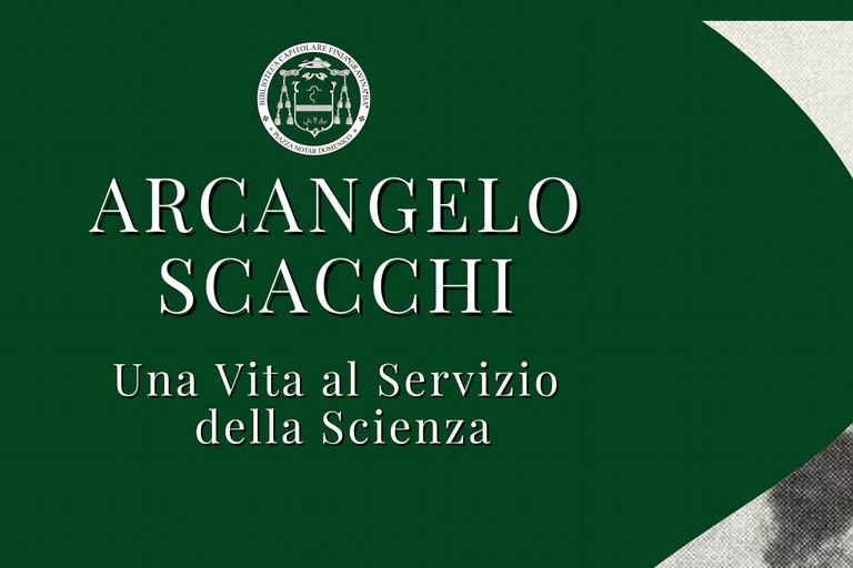 Arcangelo Scacchi, A Life in the Service of Science