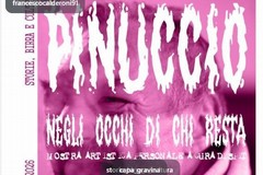 Mostra: Pinuccio- negli occhi di chi resta