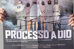 “Processo a Dio” - uno spettacolo per riflettere