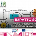Avviso “Impatto Sociale”, finanziati altri 9 progetti