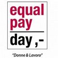 EQUAL PAY DAY , - Donne & Lavoro