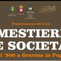 Presentazione libro  "Mestieri e Società " nel '900 a Gravina in Puglia