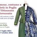 “Glamour, costume e società in Puglia dall’ 800 al 900”, abiti in mostra all’ex convento Santa Sofia