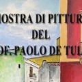 Mostra  di Pittura di Paolo De Tullio