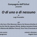  "O di uno o di nessuno " di Luigi Pirandello