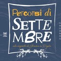 Continua il programma dei “Percorsi di Settembre”