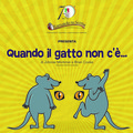 Al Vida il 22 e 23 febbraio va in scena “Quando il gatto non c’è...”