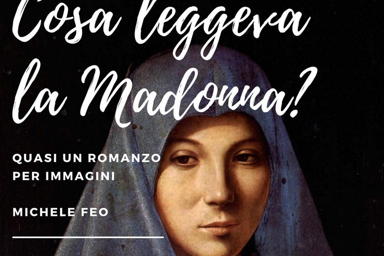 cosa leggeva la Madonna?- libro MIchele Feo