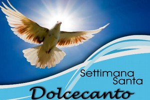 dolcecanto settimana santa